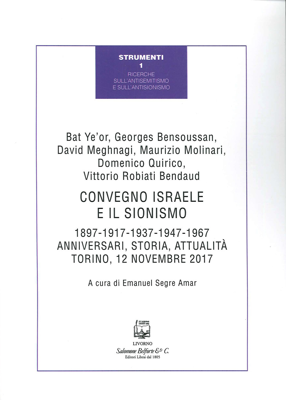 Convegno Israele e il sionismo. 1897-1917-1937-1947-1967. Anniversari, storia, attualità (Torino, 12 novembre 2017)
