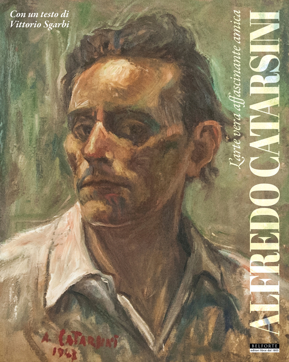 Alfredo Catarsini. L'arte vera affascinante amica