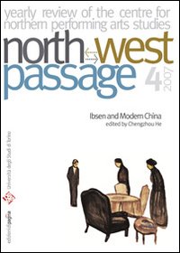 North-West Passage. Vol. 4: Ibsen and modern China. Yearly review of the Centre for performing arts studies