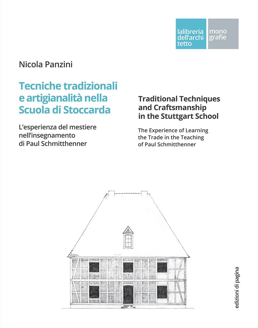Tecniche tradizionali e artigianalità nella Scuola di Stoccarda. L'esperienza del mestiere nell'insegnamento di Paul Schmitthenner-Traditional techniques and craftsmanship in the Stuttgart School. The experience of learning the trade in the teaching of Paul Schmitthenner