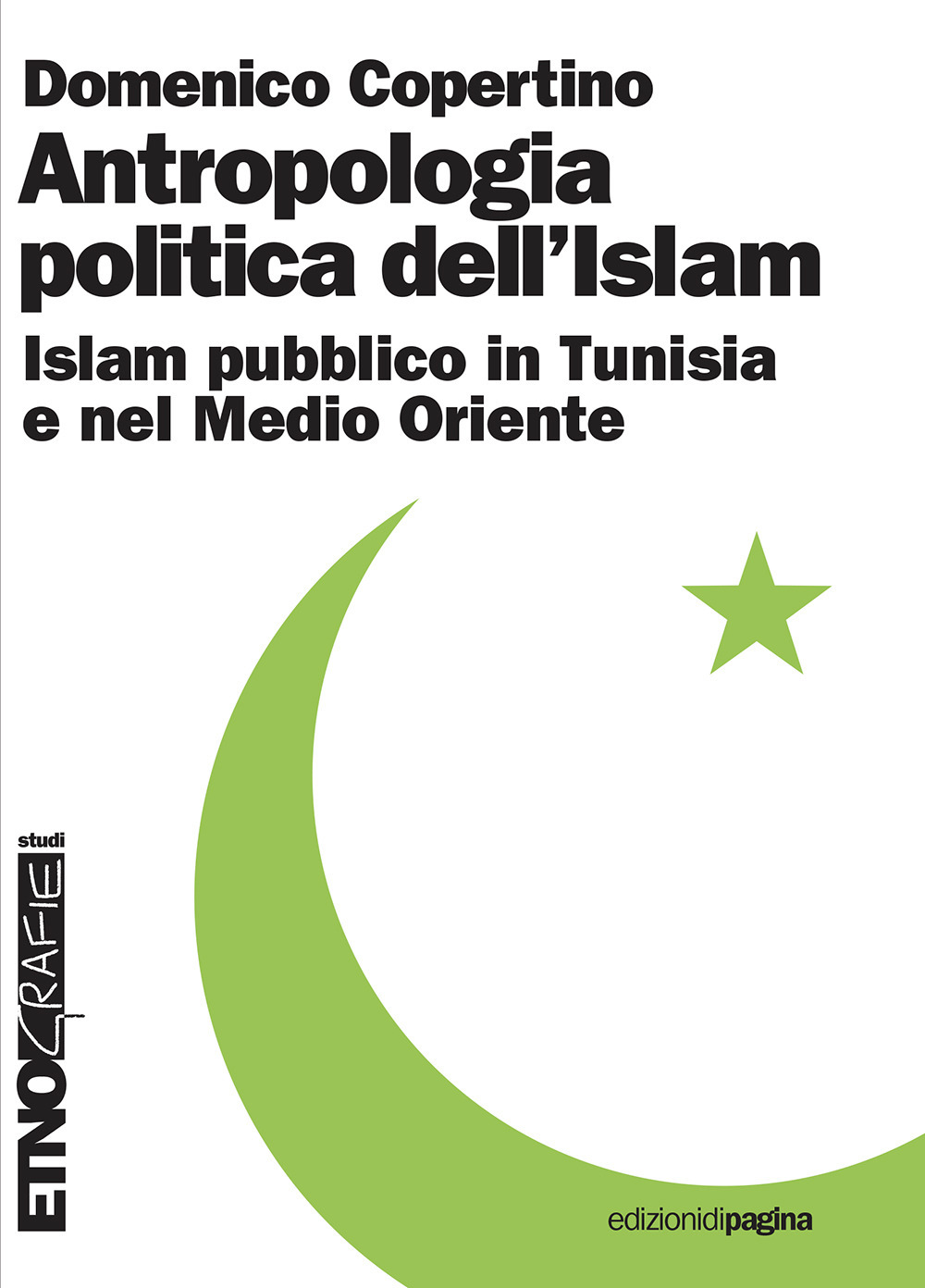 Antropologia politica dell’Islam. Islam pubblico in Tunisia e nel medio Oriente