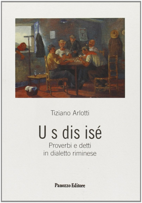 U s dis isé. Proverbi e detti in dialetto riminese