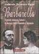 Barbarella. Il grande romanzo d'amore di Barbara Leoni e Gabriele D'Annunzio