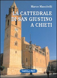 La cattedrale di san Giustino a Chieti