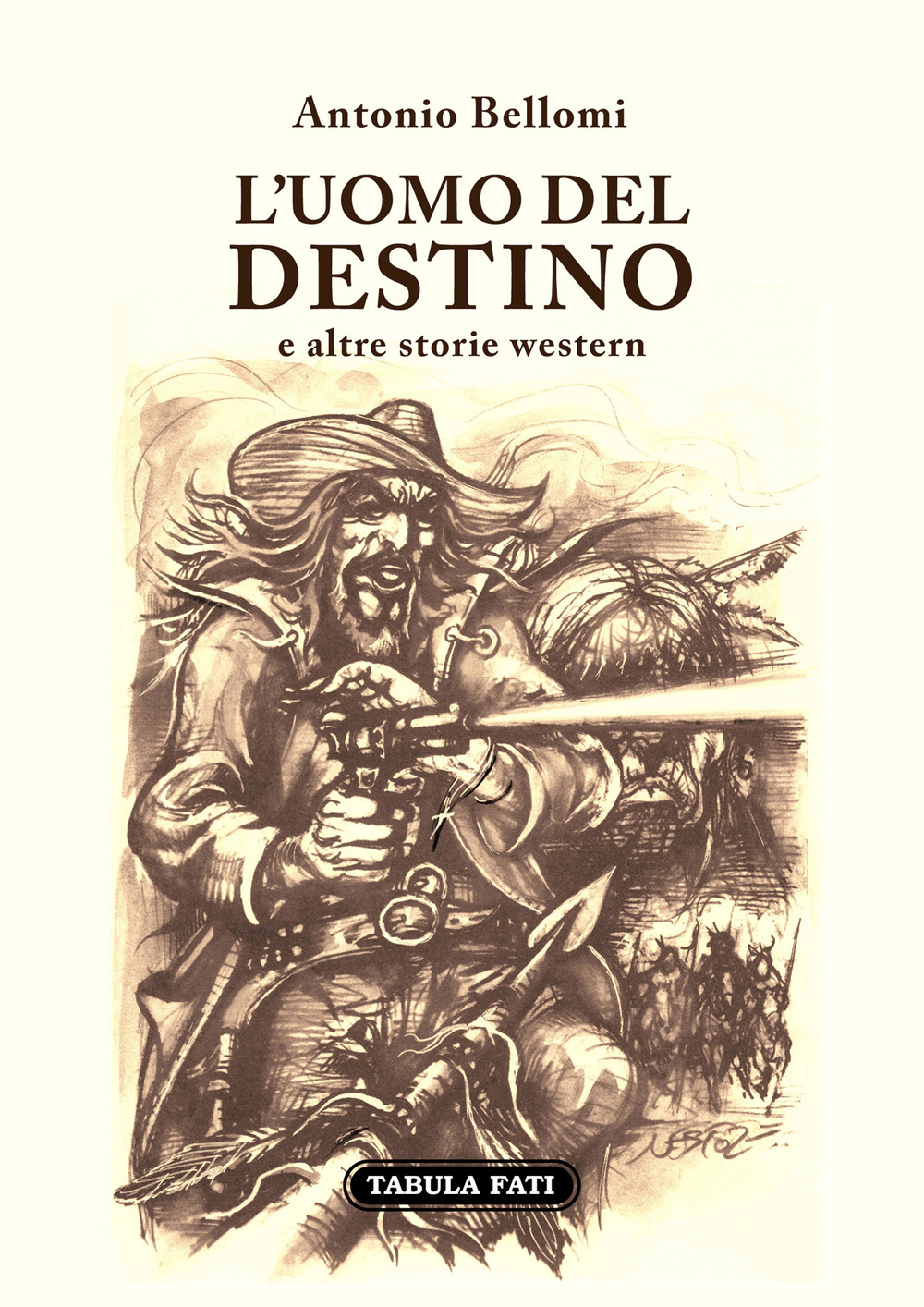 L'uomo del destino e altre storie western