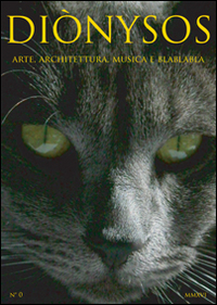 Diònysos. Arte, architettura, musica e blablabla. Vol. 0