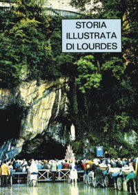 Storia illustrata di Lourdes