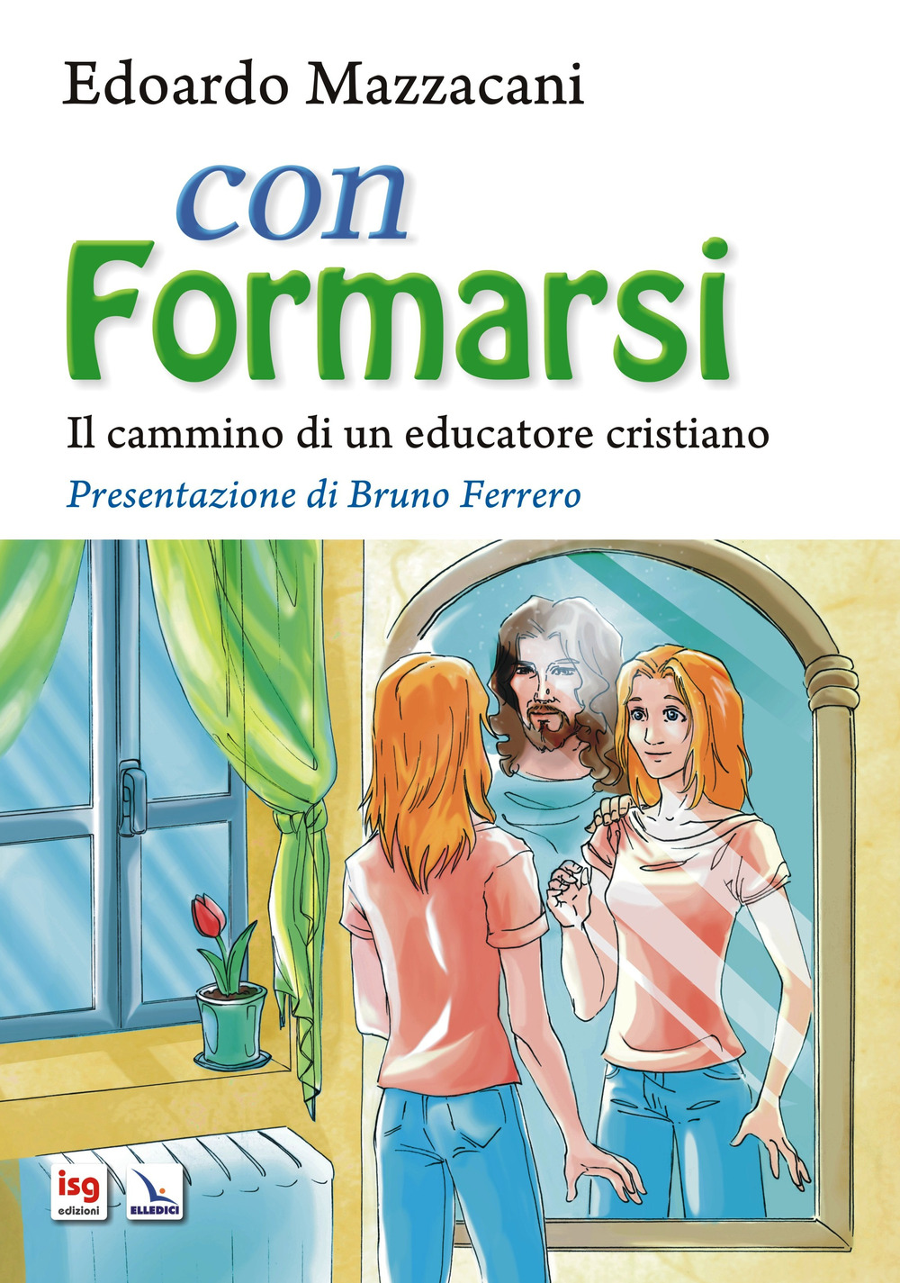 Con formarsi. Il cammino di un educatore cristiano