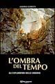 L'ombra del tempo. Gli esploratori delle caverne