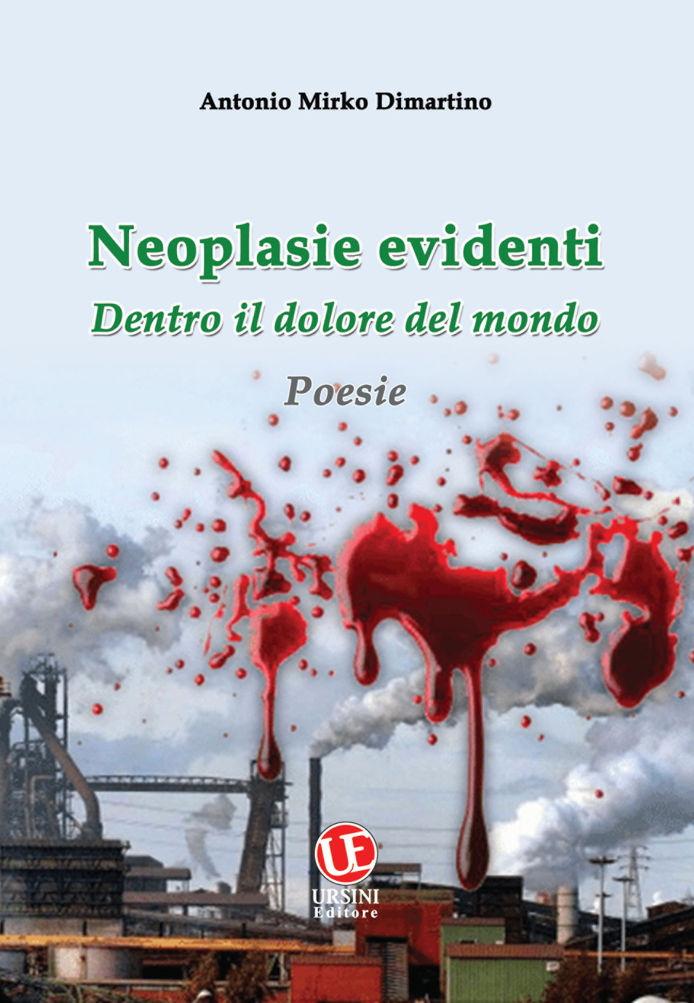 Neoplasie evidenti. Dentro il dolore del mondo