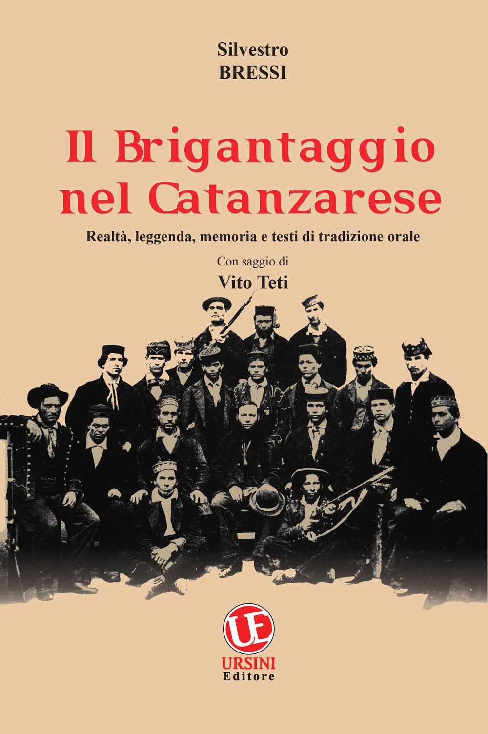 Il brigantaggio nel catanzarese. Realtà, leggenda, memoria e testi di tradizione orale
