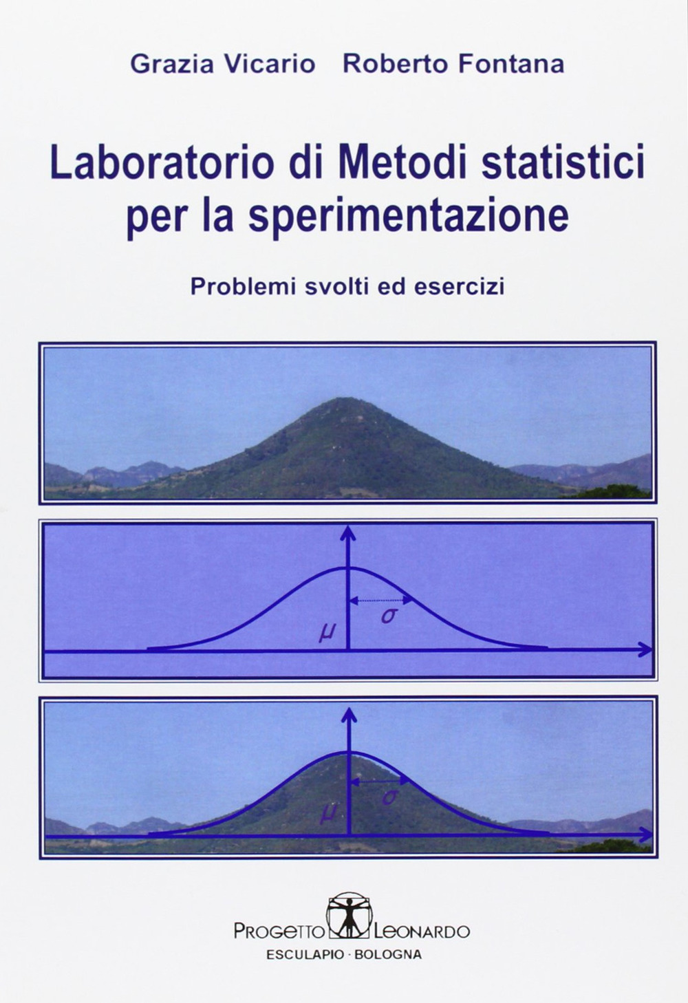 Laboratorio di metodi statistici per la sperimentazione. Problemi svolti ed esercizi