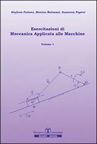 Esercitazioni di meccanica applicata alle macchine. Vol. 1