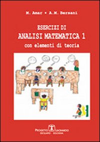 Esercizi di analisi matematica con elementi di teoria. Vol. 1