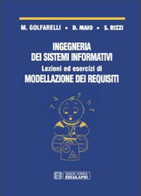 Ingegneria dei sistemi informativi. Lezioni ed esercizi di modellazione dei requisiti