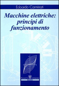 Macchine elettriche. Principi di funzionamento
