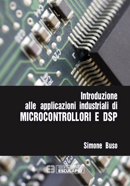 Introduzione alle applicazioni industriali di microcontrollori e DSP