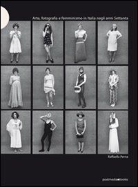 Arte, fotografia e femminismo in Italia negli anni Settanta