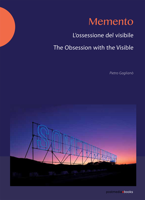 Memento. L'ossessione del visibile-The obsession with the visibile