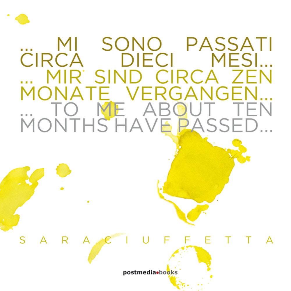 Mi sono passati circa dieci mesi-Mir sind circa zen monate vergangen-To me about ten months have passed