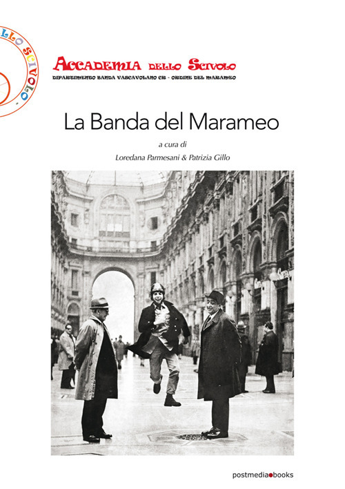 Aldo Spoldi. La Banda del Marameo. Catalogo della mostra