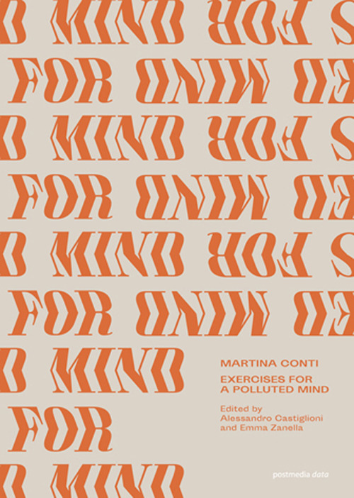Martina Conti. Exercises for a polluted mind. Ediz. italiana e inglese