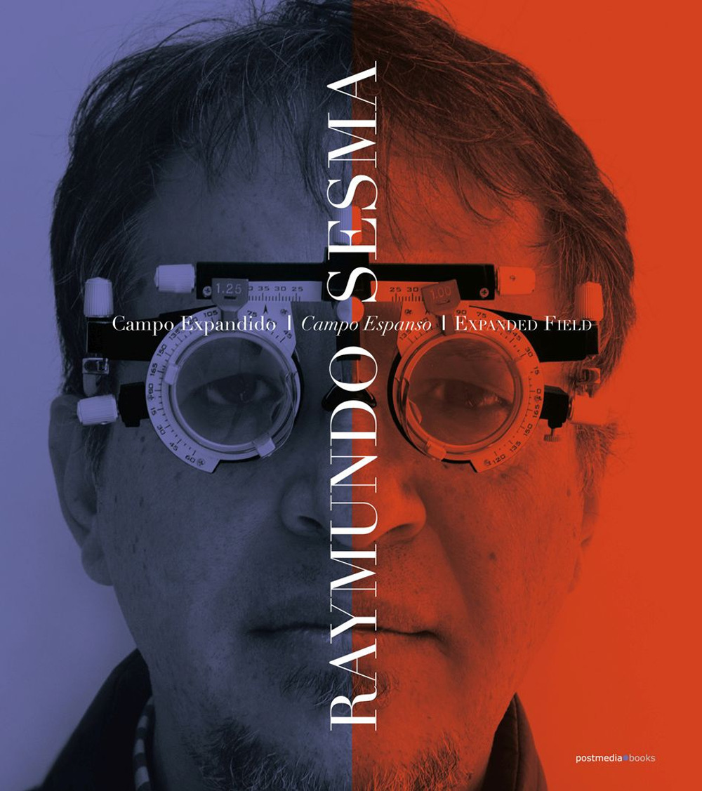 Raymundo Sesma. Campo Expandido, Campo Espanso, Expanded Field