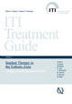 Iti treatment guide. Vol. 1: Terapia implantare in zone a rilevanza estetica