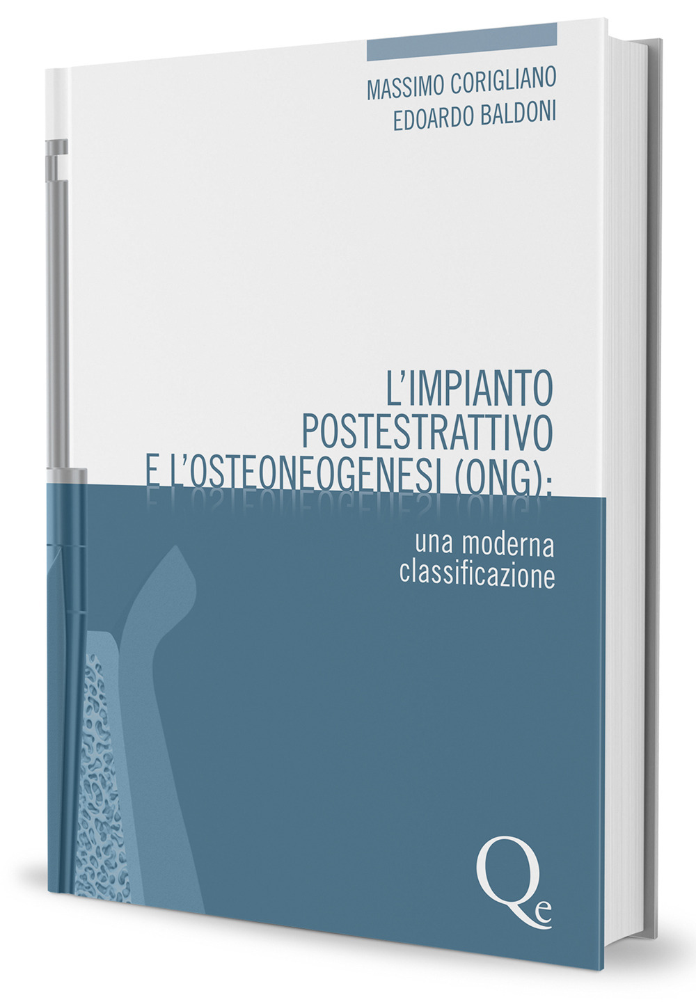 L'impianto postestrattivo e l’osteoneogenesi (ONG). Una moderna classificazione