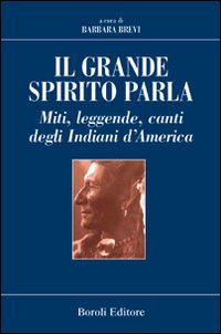 Il grande spirito parla al nostro cuore