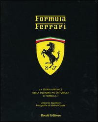 Formula Ferrari. La storia ufficiale della squadra più vittoriosa di Formula 1