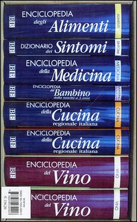 Enciclopedia degli alimenti-Dizionario dei sintomi-Enciclopedia della medicina-Enciclopedia del bambino-Enciclopedia della cucina-Enciclopedia del vino