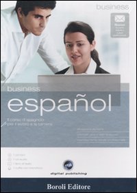 Business español. Il corso di spagnolo per il lavoro e la carriera. CD Audio e CD-ROM