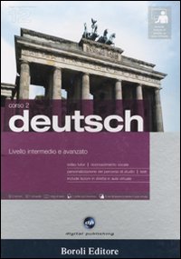 Deutsch. Livello intermedio e avanzato. Corso 2. CD Audio e 2 CD-ROM