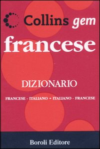 Francese. Dizionario francese-italiano, italiano-francese