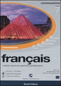 Français. Metodo veloce per esprimersi perfettamente. Conversazione. CD-ROM