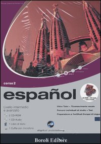 Español. Livello intermedio e avanzato. Corso 2. CD Audio e 2 CD-ROM