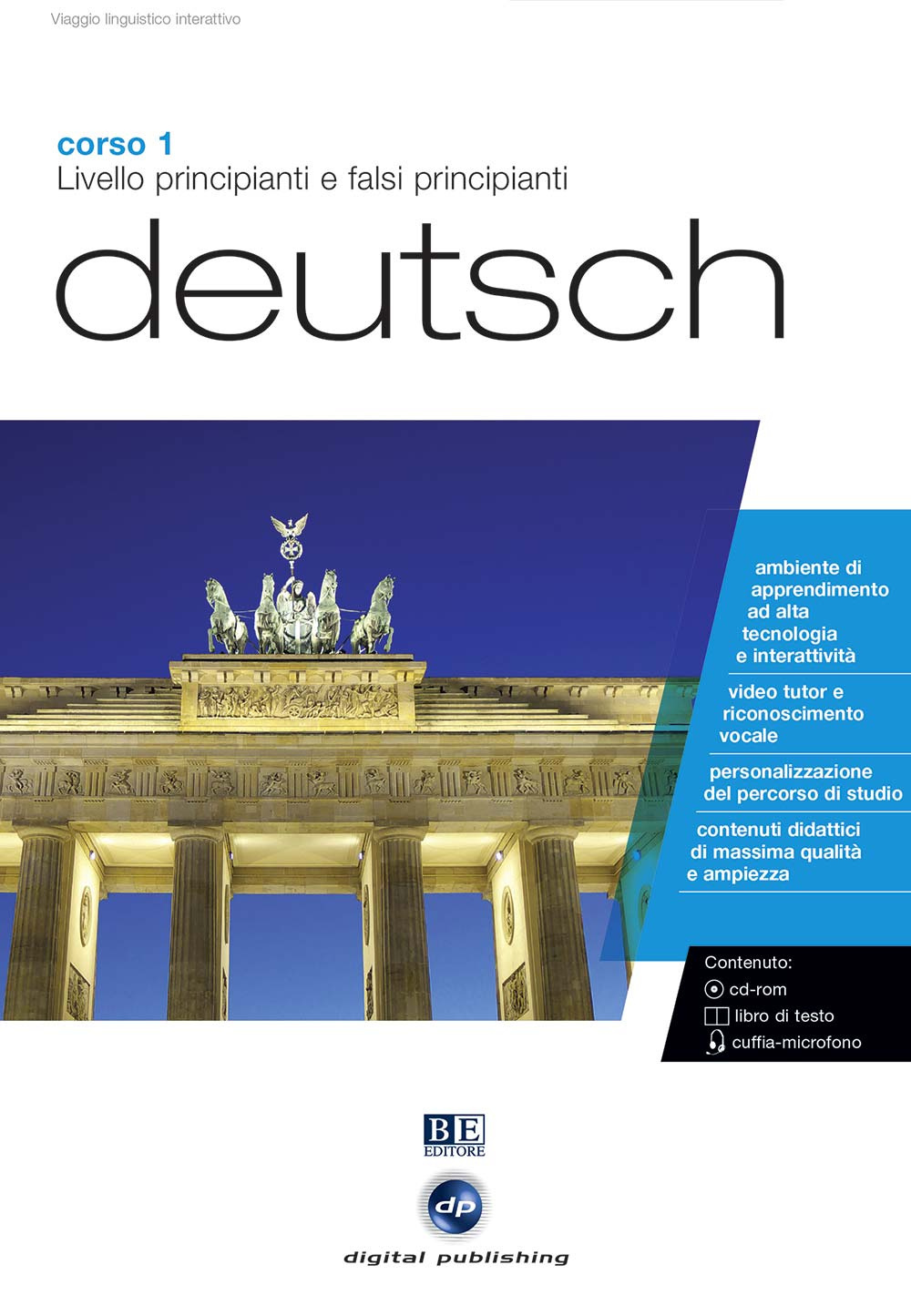 Deutsch. Livello principianti e falsi principianti. Corso 1. CD Audio e CD-ROM