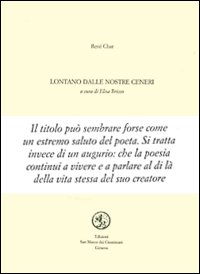 Lontano dalle nostre ceneri. Testo francese a fronte