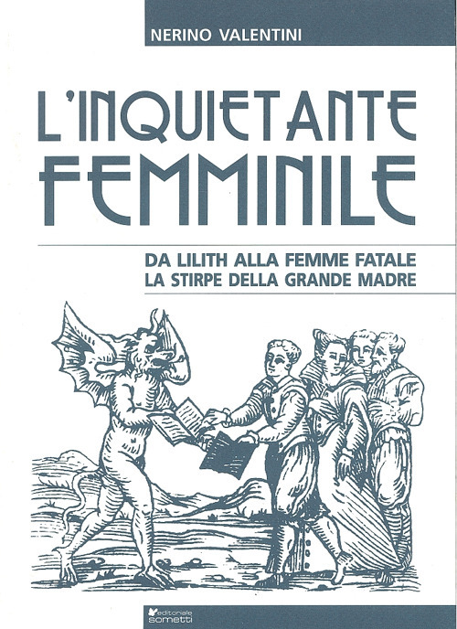 L'inquietante femminile da Lilith alla femme fatale. La stirpe della grande madre
