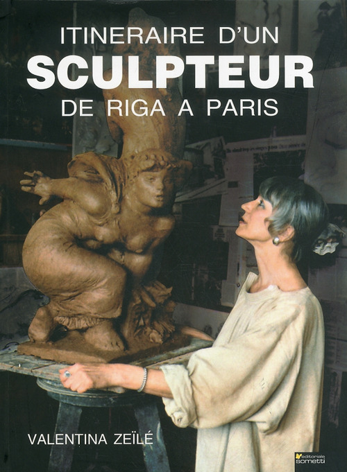 Itineraire d'un sculpteur de Riga a Paris