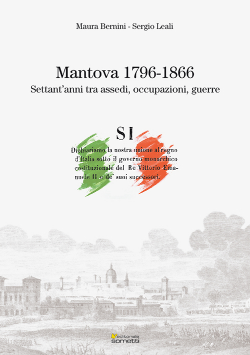 Mantova (1796-1866). Settant'anni tra assedi, occupazioni, guerre
