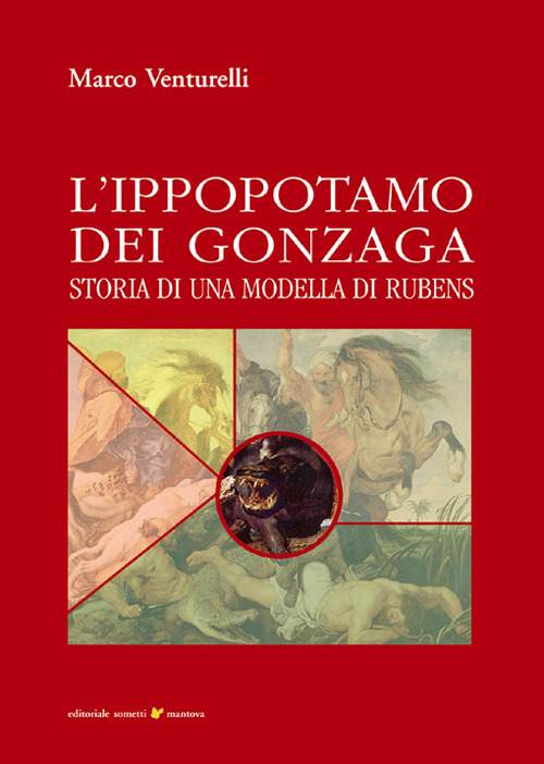 L'ippopotamo dei Gonzaga. Storia di una modella di Rubens