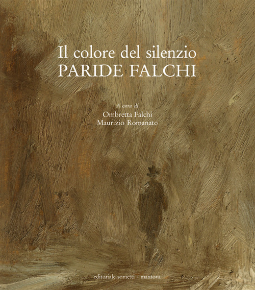 Paride Falchi. Il colore del silenzio