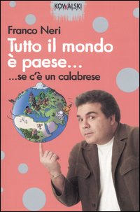 Tutto il mondo è paese... se c'è un calabrese