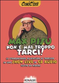 Non è mai troppo tarci! Audiolibro. CD Audio