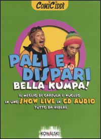 Pali e dispari! Bella Kumpa! Audiolibro. CD Audio