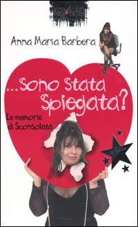 ... Sono stata spiegata?