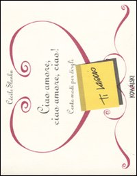 Ciao amore, ciao amore, ciao! Cento modi per dirgli «Ti lascio»