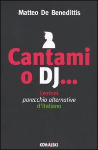 Cantami o dj... Lezioni parecchio alternative d'italiano